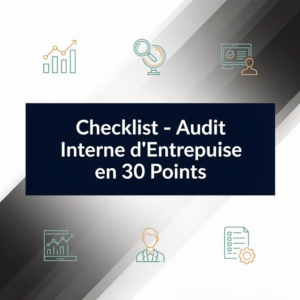 Checklist - Audit Interne d'Entreprise en 30 Points