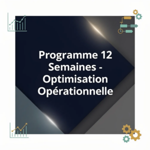 Programme 12 Semaines - Optimisation Opérationnelle
